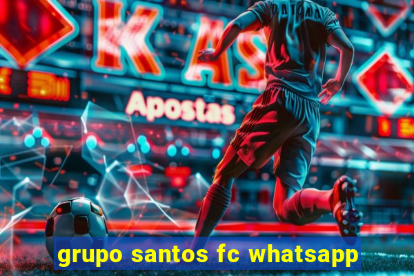 grupo santos fc whatsapp